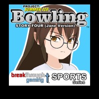 Bowling (Story Four) (Jane Version) - Project: Summer Ice