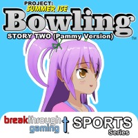Bowling (Story Two) (Pammy Version) - Project: Summer Ice